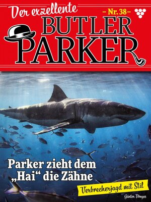 cover image of Der exzellente Butler Parker 38 – Kriminalroman
